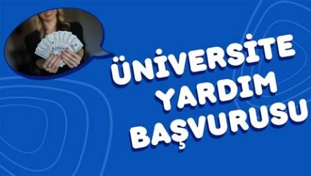 Üniversite Öğrencileri İçin Finansal Yardım ve Burslar